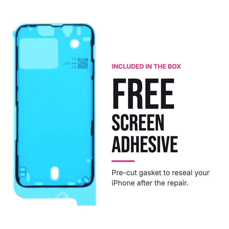 Free screen adhesive included in the box: a pre-cut gasket to reseal your iPhone after fitting the new screen
